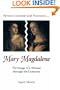 Mary Magdalene: The Image of a Woman through the Centuries
