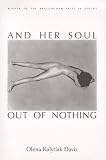 And Her Soul Out of Nothing (The Brittingham Prize in Poetry)
