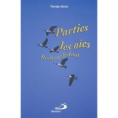 Parties, les oies : R�cit sur le deuil