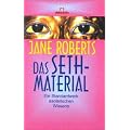 Das Seth- Material. Ein Standardwerk esoterischen Wissens