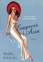 Empress of Asia: A Novel