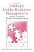 Strategic Public Relations Management: Planning and Managing Effective Communication Programs (LEA s Communication Series)