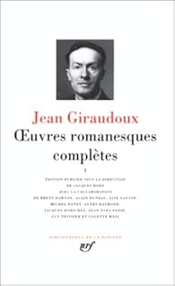 Oeuvres romanesques complètes, tome 1 - Jean Giraudoux - Babelio