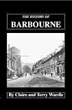 The history of Barbourne and the early development of north Worcester : eleven hundred years of recorded history of Worcester's northern suburb
