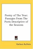 Books : Poetry of The Year: Passages From The Poets Descriptive of the Seasons