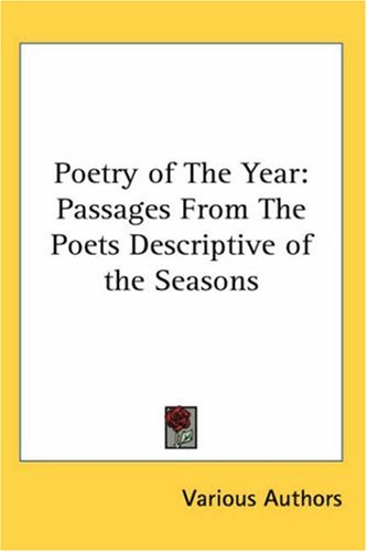 Buy Poetry of The Year: Passages From The Poets Descriptive of the Seasons online at Discounted New and Used prices. Delivered to your door with Off-The-Bookshelf.