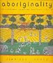 Aboriginality: Contemporary Aboriginal Paintings and Prints