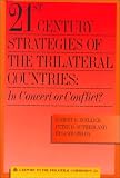 21st Century Strategies of Trilateral Countries: In Concert or Conflict? (Triangle Papers)