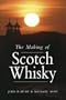 The Making of Scotch Whisky: A History of the Scotch Whiskey Distilling Industry