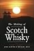 The Making of Scotch Whisky