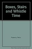 Boxes, stairs & whistle time