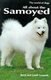 All About the Samoyed (World of Dogs)