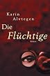 Die Fl�chtige