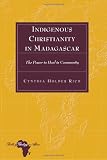 Indigenous Christianity in Madagascar (Bible & Theology in Africa)