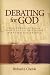 Debating for God: Alexander Campbell's Challenge to Skepticism in Antebellum America Debating for God: Alexander Campbell's Challenge to Skepticism in Antebellum America