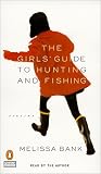 The Girls Guide to Hunting and Fishing