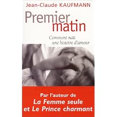 Premier matin : Comment na�t une histoire d'amour