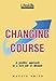 Changing Course: Positive Approach to a New Job or Lifestyle