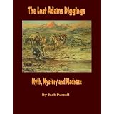 The Lost Adams Diggings: Myth, Mystery and Madness