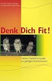 Denk Dich Fit!: Heitere Ged&auml;chtnisspiele zur geistigen Konzentration - mit H&ouml;r&uuml;bungen auf CD - Franziska Stengel, Sabine Ladner-Merz