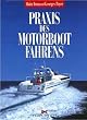 Praxis des Motorbootfahrens