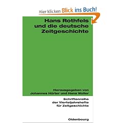 Hans Rothfels und die deutsche Zeitgeschichte