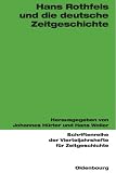 Produkt-Bild: Hans Rothfels und die deutsche Zeitgeschichte
