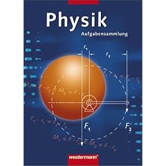 Physik Aufgabensammlung. (Lernmaterialien)