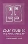 Case Studies in Music Therapy