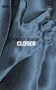 Closer (Modern Classics)