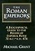 The Roman Emperors: A Biographical Guide to the Rulers of Imperial Rome 318 B.C. - A.D. 476