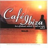 Review Various Artists  / Cafe Ibiza Vol.2: the Best of Balearic Ambient and Chill Out Music