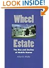 Wheel Estate: The Rise and Decline of Mobile Homes