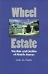 Wheel Estate: The Rise and Decline of Mobile Homes