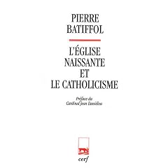 L'Eglise naissante et le catholicisme