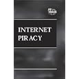 At Issue Series - Internet Piracy (hardcover edition) (At Issue Series)