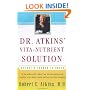 Dr. Atkins' Vita-Nutrient Solution : Nature's Answer to Drugs