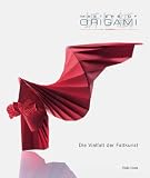 Masters of Origami. Die Vielfalt der Faltkunst