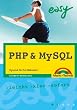 PHP & MySQL: Dynamik f�r Ihre Webseiten! (easy)
