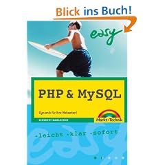 PHP und MySQL. Dynamik f�r Ihre Webseiten!