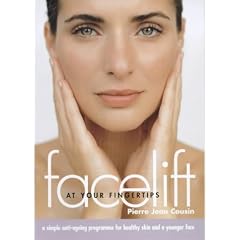 Facelift at Your Fingertips: A Simple Anti-ageing Programme for Healthy Skin and a Younger Face