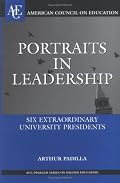 Portraits in Leadership: Six Extraordinary University Presidents (ACE/Praeger Series on Higher Education)