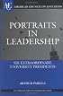 Portraits in Leadership: Six Extraordinary University Presidents (ACE/Praeger Series on Higher Education)
