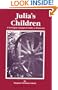 Julia's Children: A Norwegian Immigrant Family in Minnesota 1876 1947