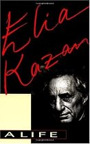 Elia Kazan: A Life