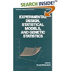 Experimental Design, Statistical Models, and Genetic Statistics (Statistics: a Series of... by Hinkelmann