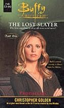 Buffy: Prophecies Bk. 1: The Lost Slayer (Buffy the Vampire Slayer)