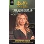 Buffy: Prophecies Bk. 1: The Lost Slayer (Buffy the Vampire Slayer)