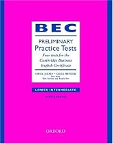 BEC Practice Tests Preliminary: Book (with Key): Four Tests for the Cambridge Business English Certificate