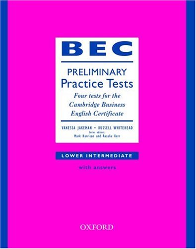 BEC Practice Tests Preliminary: Book (with Key): Four Tests for the Cambridge Business English Certificate
